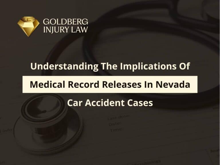 Understanding The Implications Of Medical Record Releases In Nevada Car Accident Cases