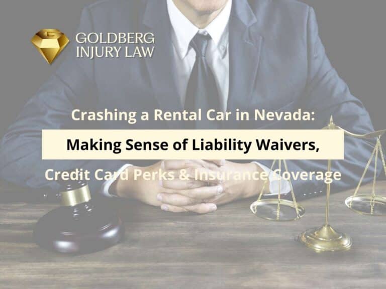 Crashing a Rental Car in Nevada: Making Sense of Liability Waivers, Credit Card Perks, and Insurance Coverage
