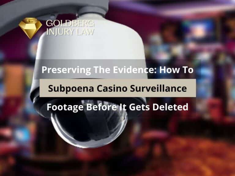 Preserving The Evidence: How To Subpoena Casino Surveillance Footage Before It Gets Deleted